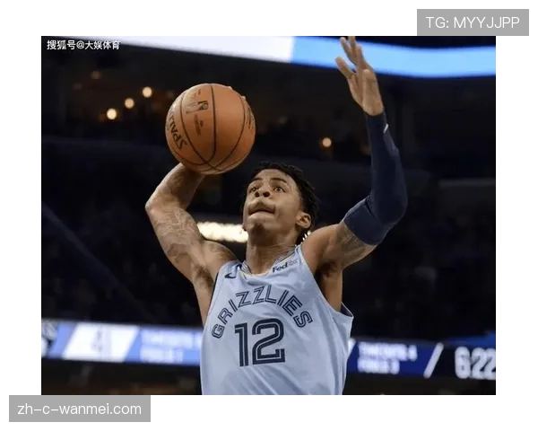 灰熊队提升攻防转换速度 利用年轻阵容体能优势拖垮对手